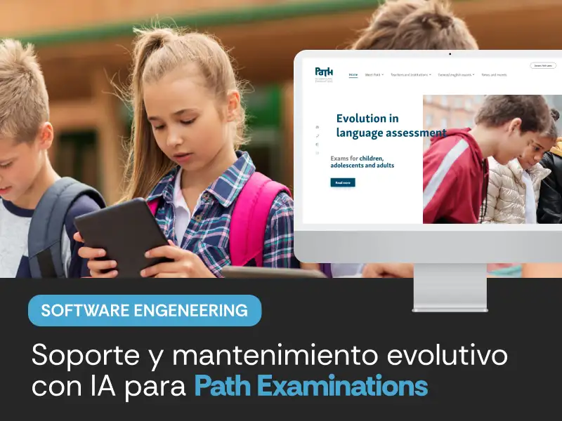 Soporte y mantenimiento evolutivo con IA para Path Examinations